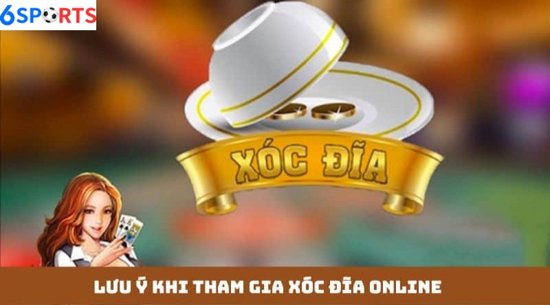 Lưu ý khi chơi Xóc đĩa online