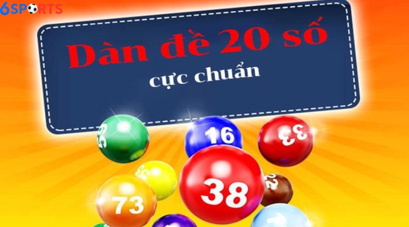 Chiến thuật đánh đề dàn 20 số nuôi khung 3 ngày