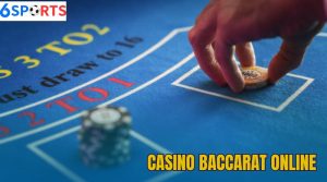 Mẹo chơi Baccarat Casino đỉnh cao 6sports